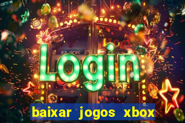 baixar jogos xbox 360 usando utorrent